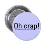 Oh Crap Make Me Feel Better Button