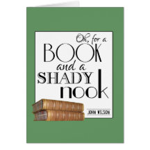 Oh for a book and a shady nook greeting card