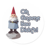 Oh Gnome You Didn't! stickers
