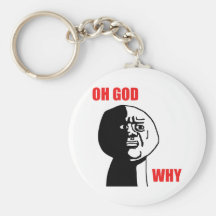 OH GOD WHY KEYCHAINS