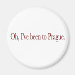 Oh I'Ve Been To Prague Fridge Magnet