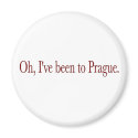 Oh I'Ve Been To Prague magnets