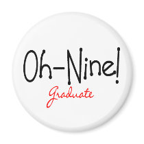 Oh-Nine Graduate 2009 Graduation Shirts Buttons Magnets