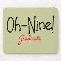 Oh-Nine Graduate 2009 Graduation Shirts Buttons Mouse Mat