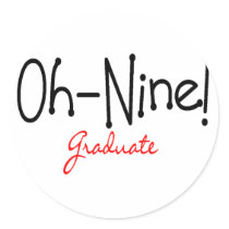 Oh-Nine Graduate 2009 Graduation Shirts Buttons Stickers