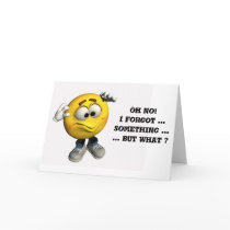 Oh no!I forgot ...something Card