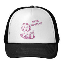 OH NO YOU DI-INT! Retro Housewife Pink Trucker Hats