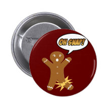 Oh Snap! Funny Christmas Gingerbread Man Buttons