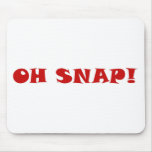 Oh Snap! Mousepad