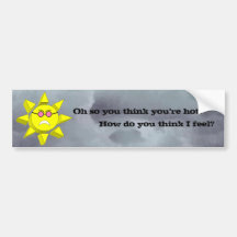 Oh so you think you're hot? SUN(Frown)Glasses Bumper Stickers