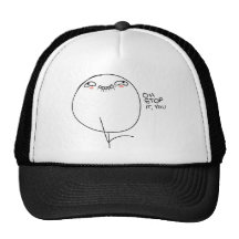 Oh Stop It, You - Hat
