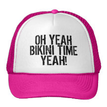 OH YEAH, BIKINI TIME, YEAH! MESH HATS