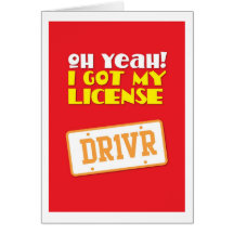 Oh yeah! I got my License! DR1VER Greeting Cards