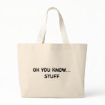 Oh you know...stuff bags