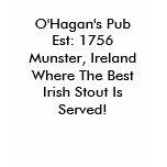 O'Hagan's PubEst: 1756 Munster, Ireland t-shirts