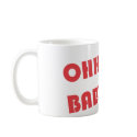 oHH Yeah Baby by ShawtyX mugs
