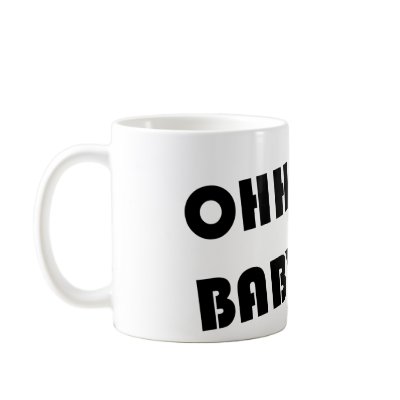 oHH Yeah Baby by ShawtyX Coffee Mugs by shawtyx