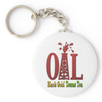 Oil, Black Gold, Texas Tea Keychain
