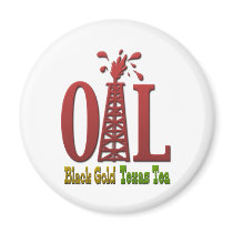 Oil, Black Gold, Texas Tea Fridge Magnets
