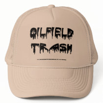 Oil Field Trash Hat