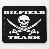 Oil Field Trash,Mousepad,Skull & Crossbones