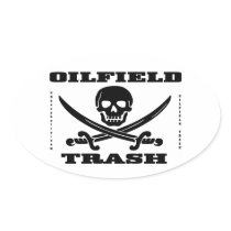 Oil Field Trash,Skull & Crossbones,Oil,Gas,Rigs Oval Stickers