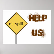 Oil Spill, HELP, US! Print