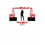 Oilman's Girl,Oil Field Wife T-Shirt,Oil,Oil Rigs,