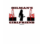 Oilman's Girlfriend,Oil Field T-Shirt,Oil,Derrick,
