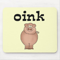 Oink Pig T-shirts and Gifts Mousepad