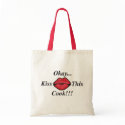 Okay, Kiss this cook bags