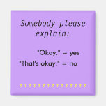 "Okay" vs "That's okay" magnet