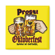 Oktoberfest should be Everyday. Fridge Magnets