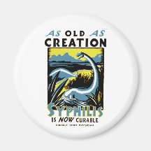 Old As Creation ~ Syphilis is Now Cureable Magnets
