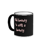 Old beauty is still a beauty mugs