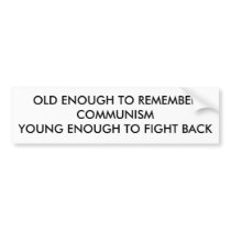 OLD ENOUGH TO REMEMBER BUMPER STICKERS