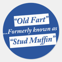 Old Fart Formerly Known as Stud Muffin Sticker