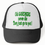 Old Gardners Never Die hats