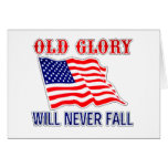 Old Glory Will Never Fail Greeting Card