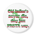 Old Italians Never Die magnets
