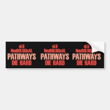 Old Neurological Pathways Die Hard Bumper Sticker