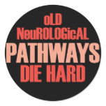 Old Neurological Pathways Die Hard