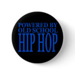 OLD SCHOOL HIP HOP BUTTON