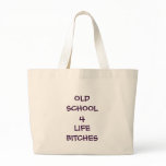 OLDSCHOOL4LIFEBITCHES CANVAS BAG