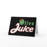 Olive Juice Card