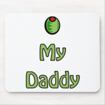 Olive My Daddy mousepads