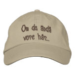 Om du anda vore har... embroidered hats
