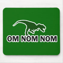 Om Nom Nom Dinosaur Rawr is Hungry Mousemat