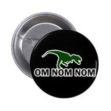 Om Nom Nom Dinosaur Rawr is Hungry Pins
