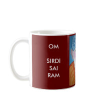 OM SIRDI SAI RAM - SAI BABA COFFEE MUGS
